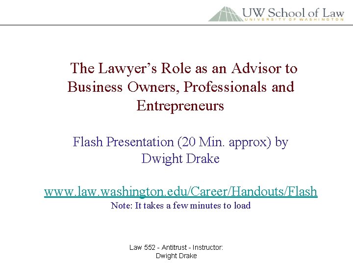 The Lawyer’s Role as an Advisor to Business Owners, Professionals and Entrepreneurs Flash Presentation