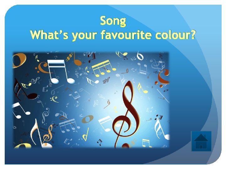 Song What’s your favourite colour? 