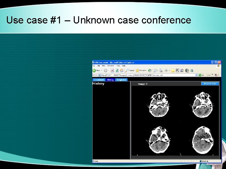 Use case #1 – Unknown case conference 