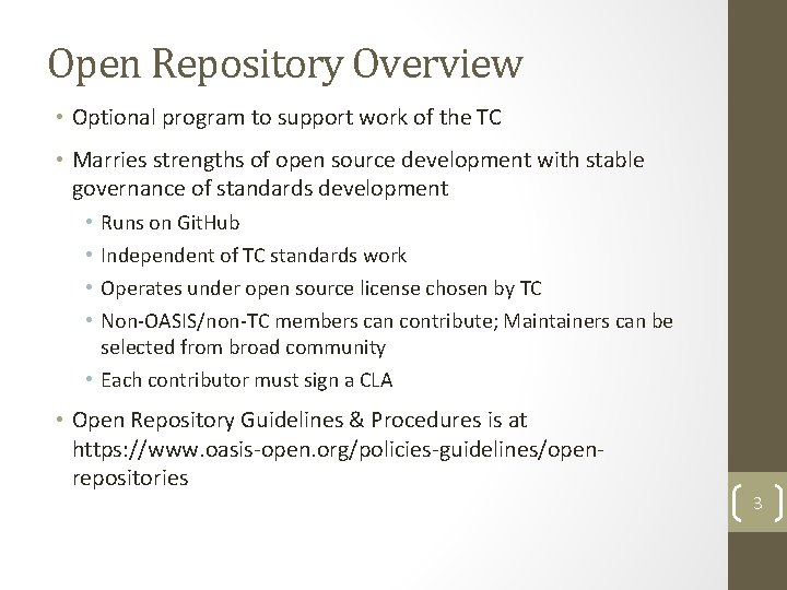 Open Repository Overview • Optional program to support work of the TC • Marries
