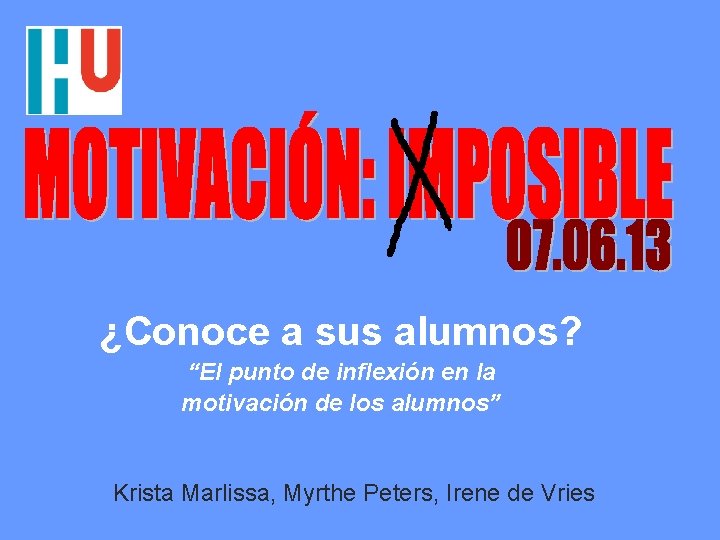 ¿Conoce a sus alumnos? “El punto de inflexión en la motivación de los alumnos”