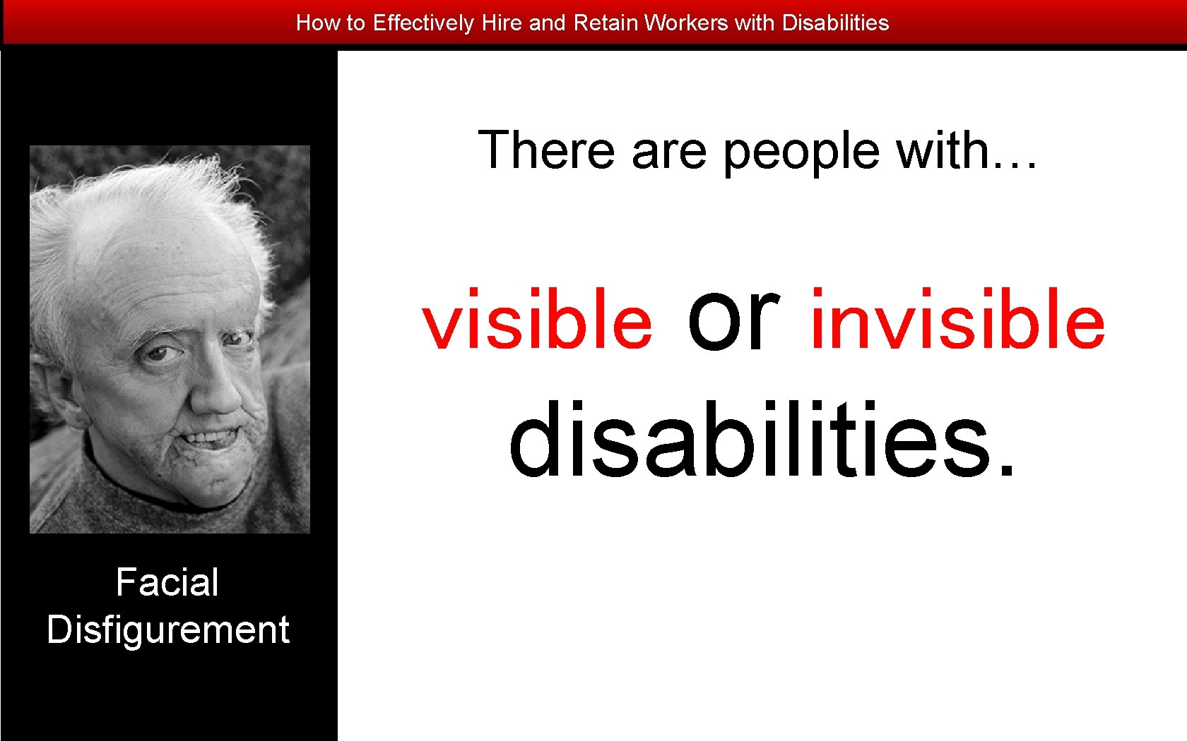How to Effectively Hire and Retain Workers with Disabilities There are people with… visible