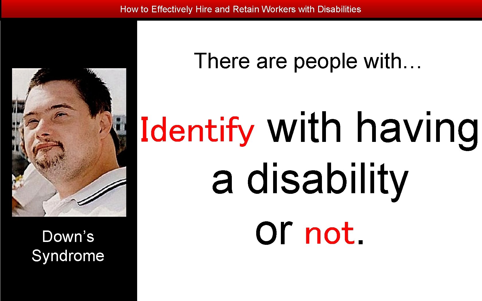 How to Effectively Hire and Retain Workers with Disabilities There are people with… Identify