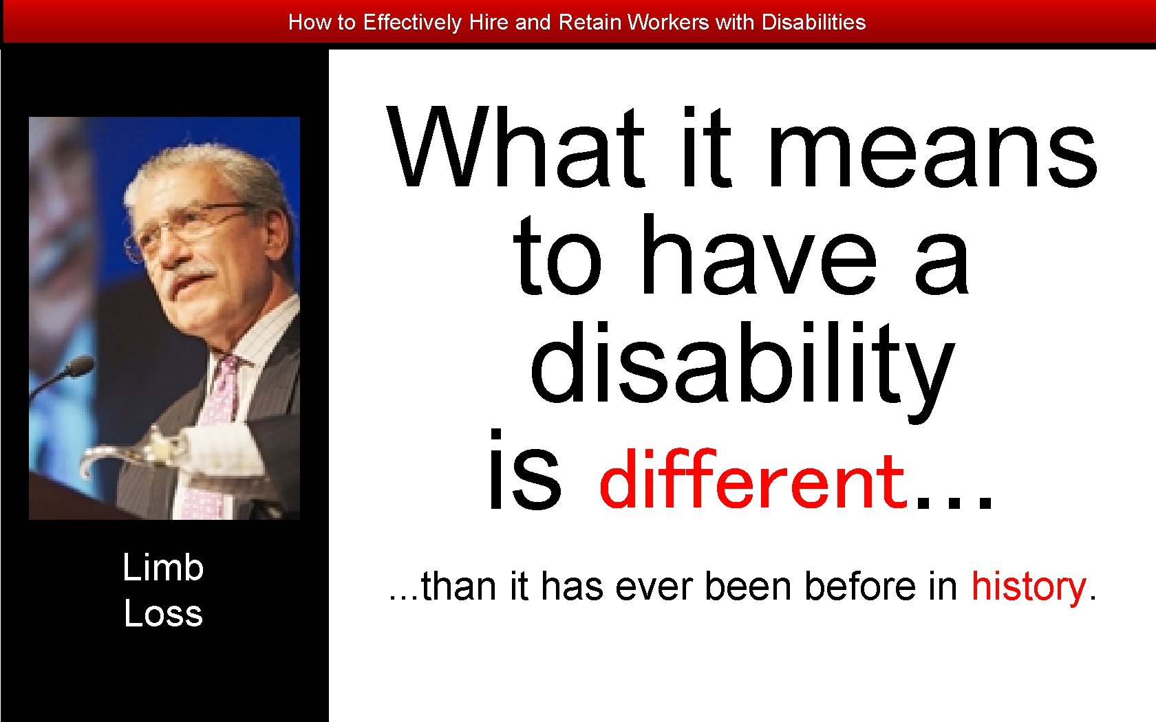 How to Effectively Hire and Retain Workers with Disabilities What it means to have