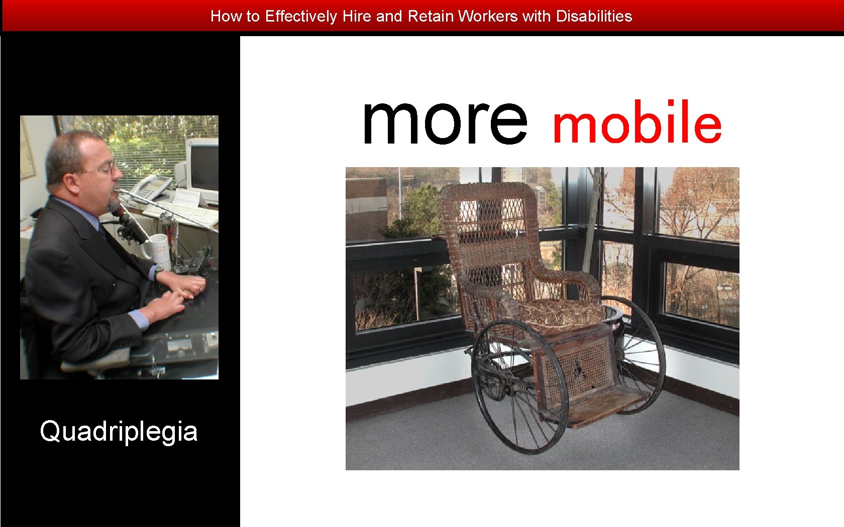 How to Effectively Hire and Retain Workers with Disabilities more mobile Quadriplegia 