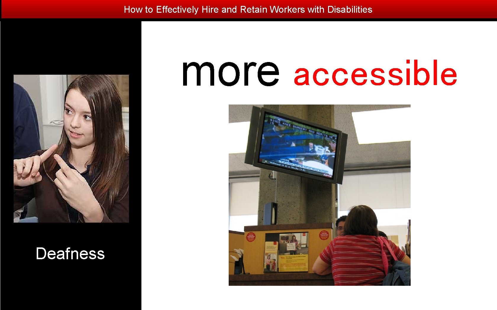How to Effectively Hire and Retain Workers with Disabilities more accessible Deafness 