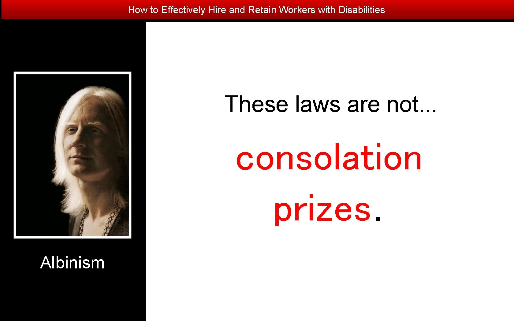 How to Effectively Hire and Retain Workers with Disabilities These laws are not. .