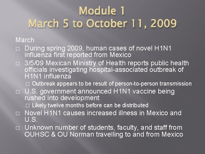 Module 1 March 5 to October 11, 2009 March � During spring 2009, human