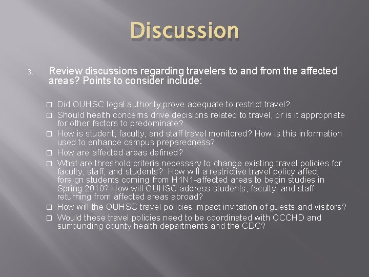 Discussion 3. Review discussions regarding travelers to and from the affected areas? Points to