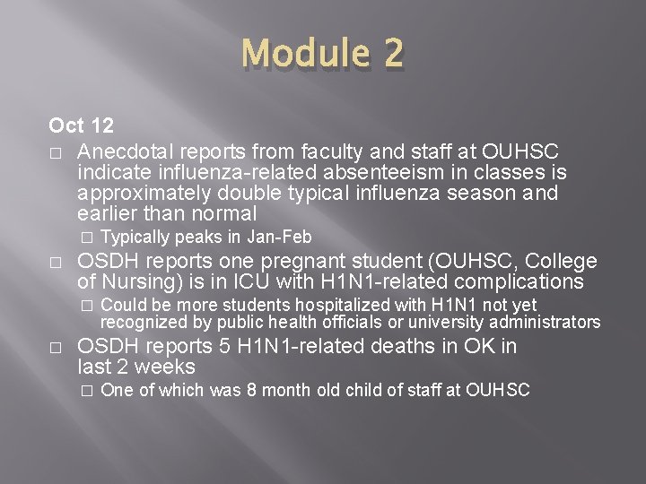 Module 2 Oct 12 � Anecdotal reports from faculty and staff at OUHSC indicate