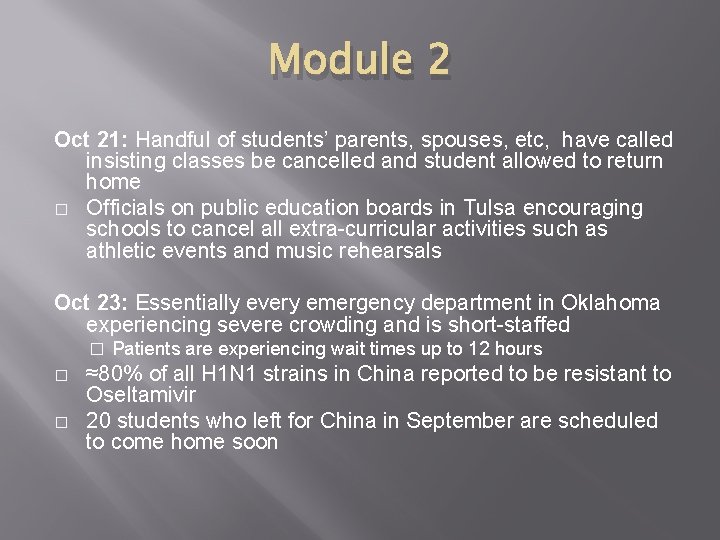 Module 2 Oct 21: Handful of students’ parents, spouses, etc, have called insisting classes