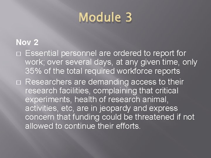 Module 3 Nov 2 � Essential personnel are ordered to report for work; over