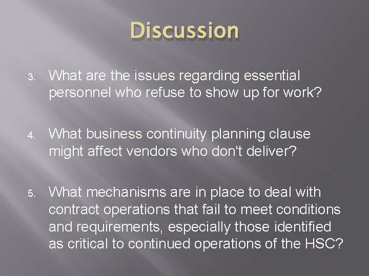 Discussion 3. What are the issues regarding essential personnel who refuse to show up