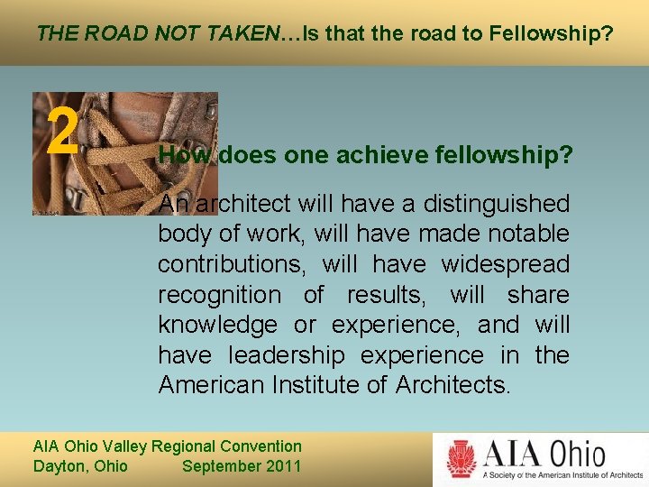 THE ROAD NOT TAKEN…Is that the road to Fellowship? 2 How does one achieve