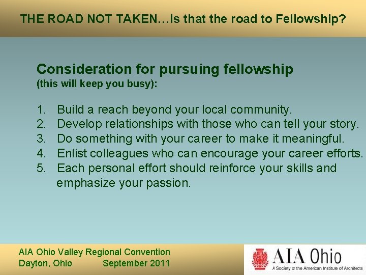 THE ROAD NOT TAKEN…Is that the road to Fellowship? Consideration for pursuing fellowship (this THE ROAD NOT TAKEN…Is that the road to Fellowship? Consideration for pursuing fellowship (this
