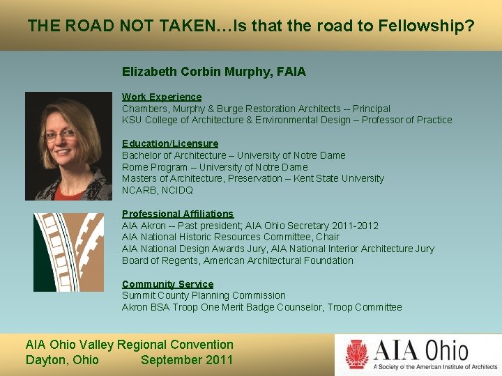 THE ROAD NOT TAKEN…Is that the road to Fellowship? Elizabeth Corbin Murphy, FAIA Work
