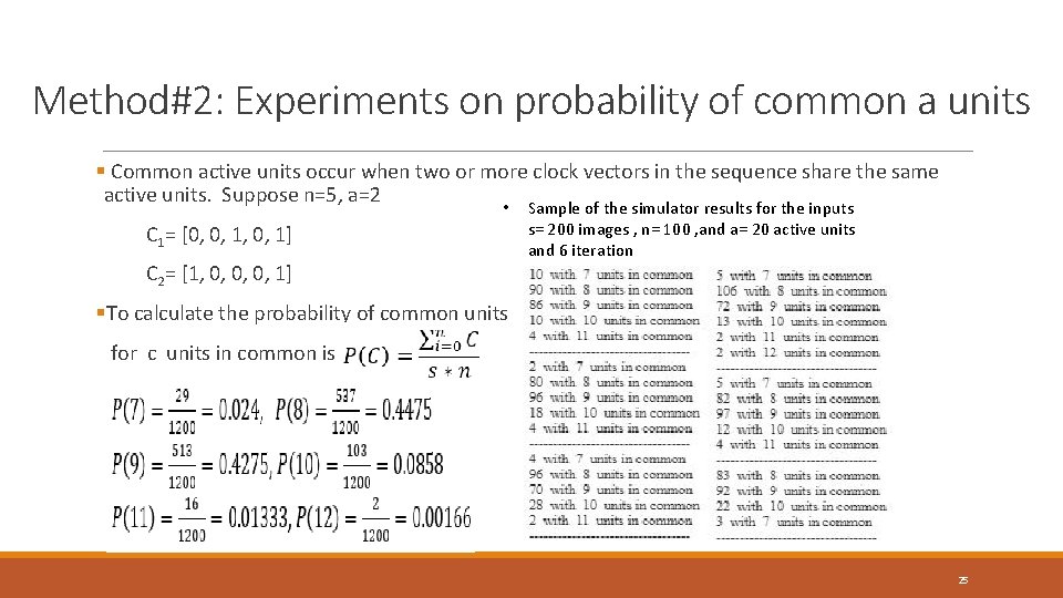 Method#2: Experiments on probability of common a units § Common active units occur when