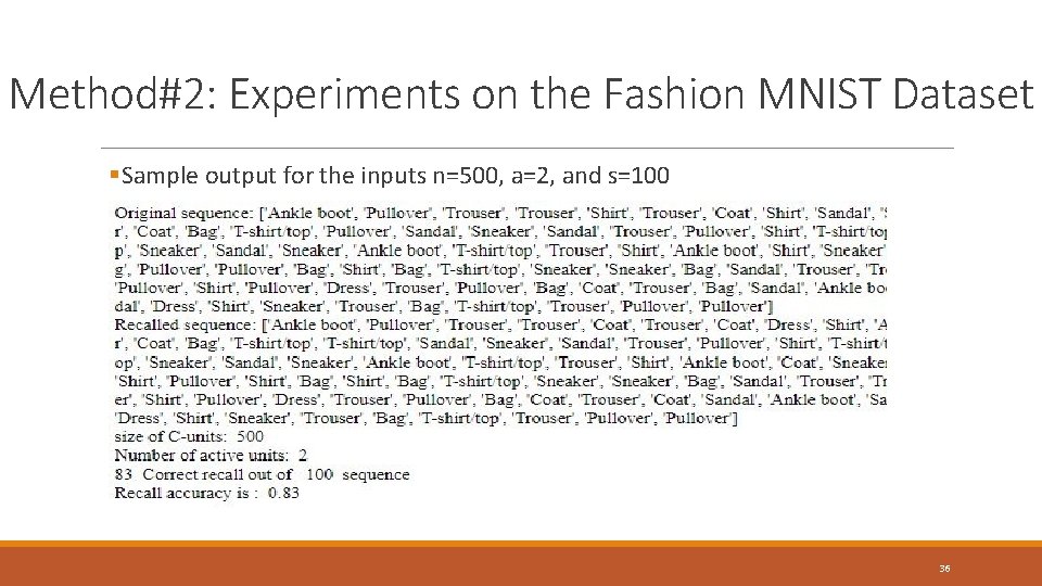 Method#2: Experiments on the Fashion MNIST Dataset §Sample output for the inputs n=500, a=2,