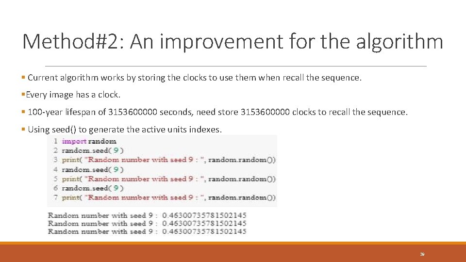 Method#2: An improvement for the algorithm § Current algorithm works by storing the clocks