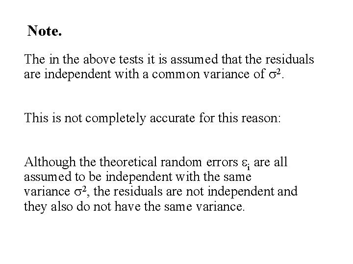 Note. The in the above tests it is assumed that the residuals are independent