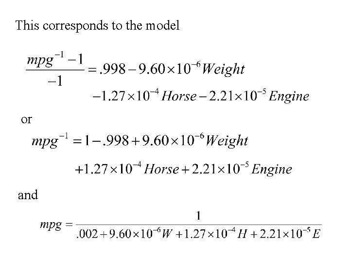 This corresponds to the model or and 