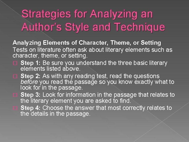 Strategies for Analyzing an Author’s Style and Technique Analyzing Elements of Character, Theme, or