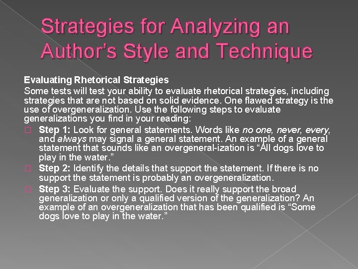 Strategies for Analyzing an Author’s Style and Technique Evaluating Rhetorical Strategies Some tests will