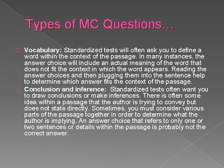 Types of MC Questions… Vocabulary: Standardized tests will often ask you to define a