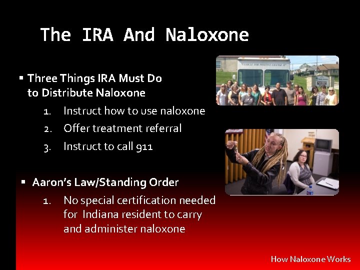 The IRA And Naloxone Three Things IRA Must Do to Distribute Naloxone Instruct how