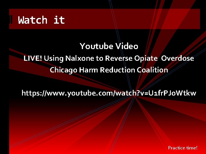 Watch it Youtube Video LIVE! Using Nalxone to Reverse Opiate Overdose Chicago Harm Reduction