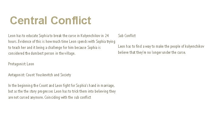 Central Conflict Leon has to educate Sophia to break the curse in Kulyenchikov in