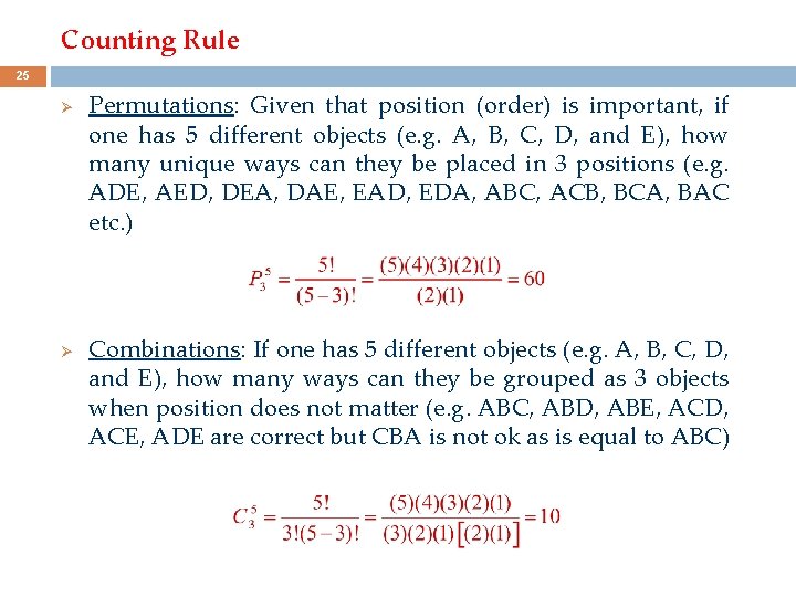 Counting Rule 25 Ø Ø Permutations: Given that position (order) is important, if one