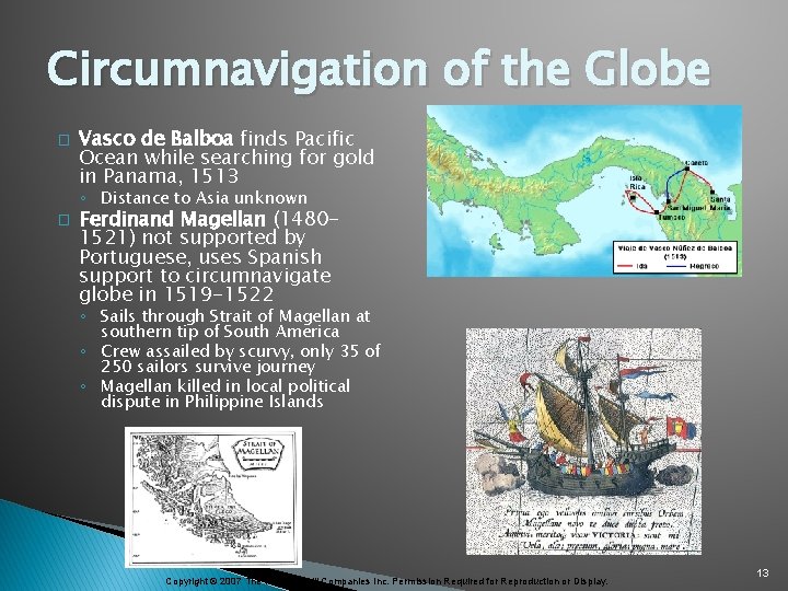 Circumnavigation of the Globe � Vasco de Balboa finds Pacific Ocean while searching for