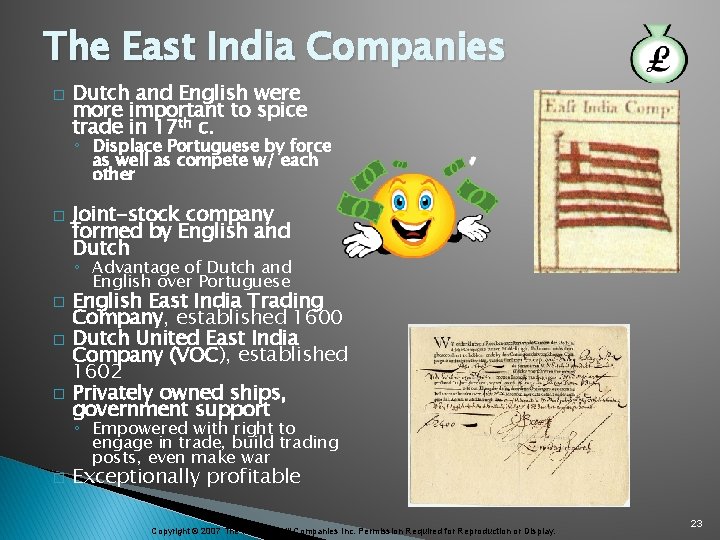 The East India Companies � Dutch and English were more important to spice trade