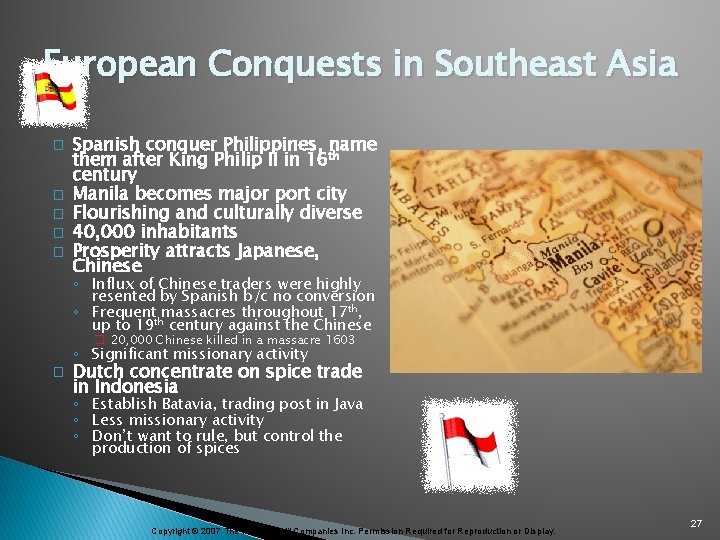 European Conquests in Southeast Asia � � � Spanish conquer Philippines, name them after