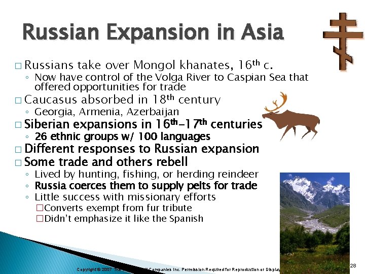 Russian Expansion in Asia � Russians take over Mongol khanates, 16 th c. ◦