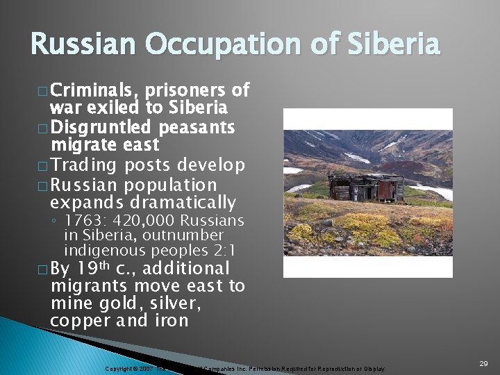Russian Occupation of Siberia � Criminals, prisoners of war exiled to Siberia � Disgruntled