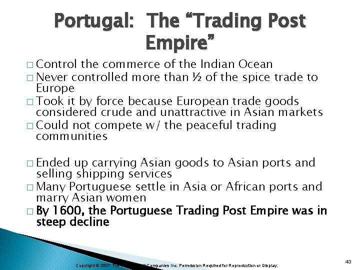 Portugal: The “Trading Post Empire” � Control the commerce of the Indian Ocean �