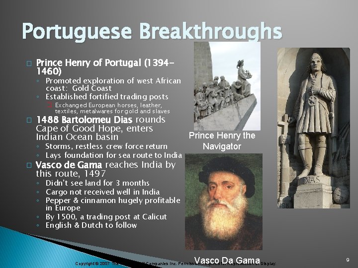 Portuguese Breakthroughs � Prince Henry of Portugal (13941460) ◦ Promoted exploration of west African