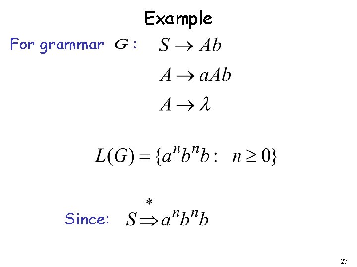 Example For grammar : Since: 27 