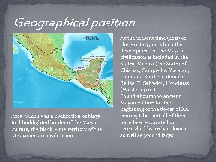 Geographical position Area, which was a civilization of Maya. Red highlighted border of the