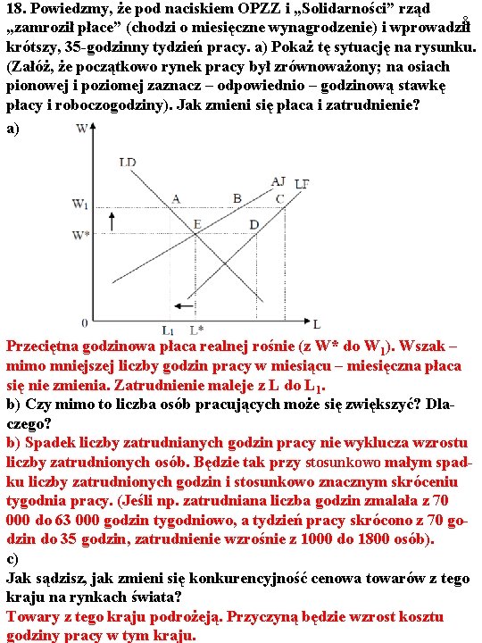 18. Powiedzmy, że pod naciskiem OPZZ i „Solidarności” rząd „zamroził płace” (chodzi o miesięczne 18. Powiedzmy, że pod naciskiem OPZZ i „Solidarności” rząd „zamroził płace” (chodzi o miesięczne