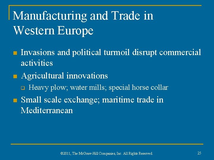 Manufacturing and Trade in Western Europe n n Invasions and political turmoil disrupt commercial