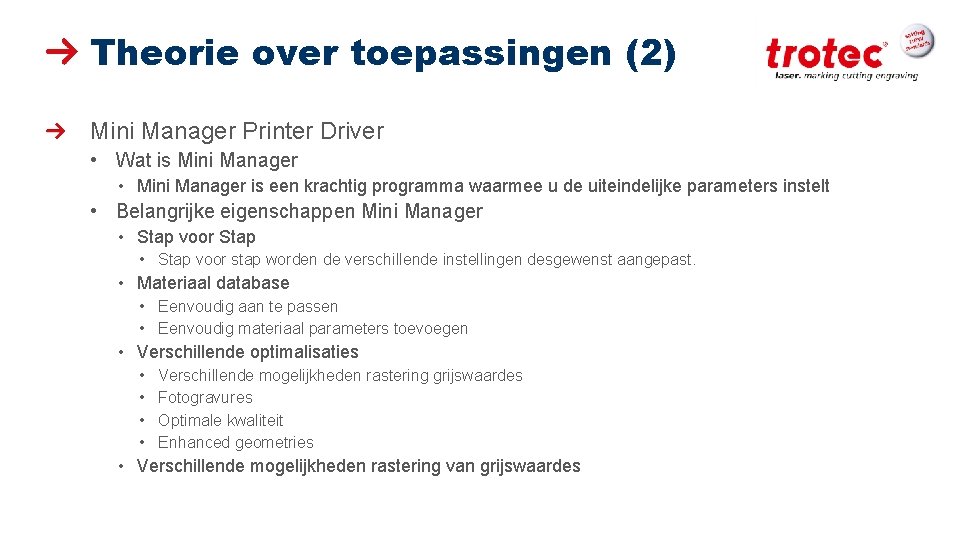 Theorie over toepassingen (2) Mini Manager Printer Driver • Wat is Mini Manager •