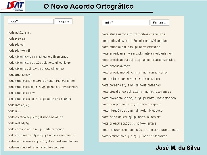 O Novo Acordo Ortográfico José M. da Silva 