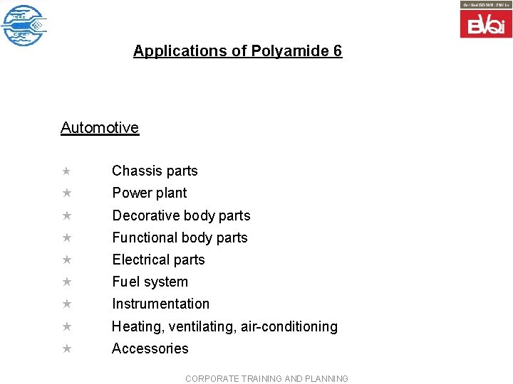 Applications of Polyamide 6 Automotive « Chassis parts « Power plant « Decorative body