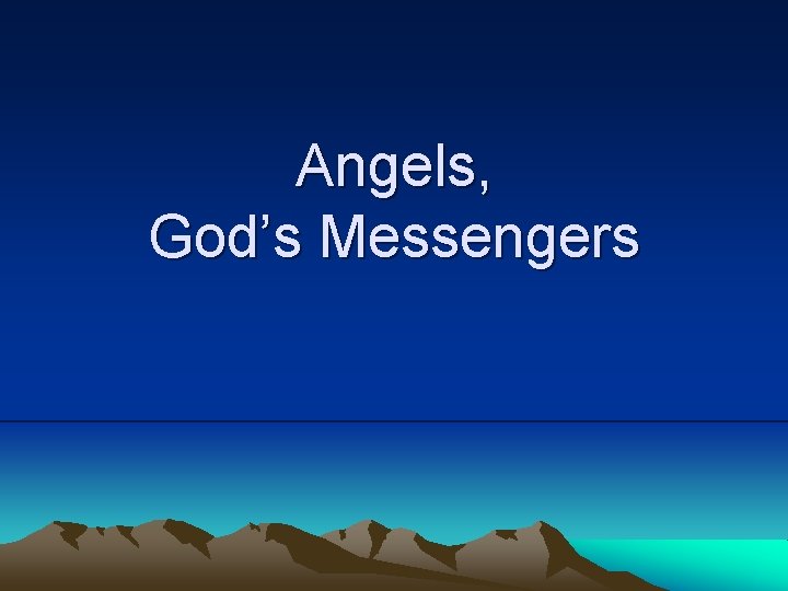 Angels, God’s Messengers 