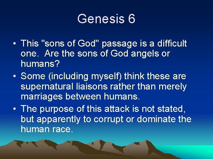 Genesis 6 • This "sons of God" passage is a difficult one. Are the