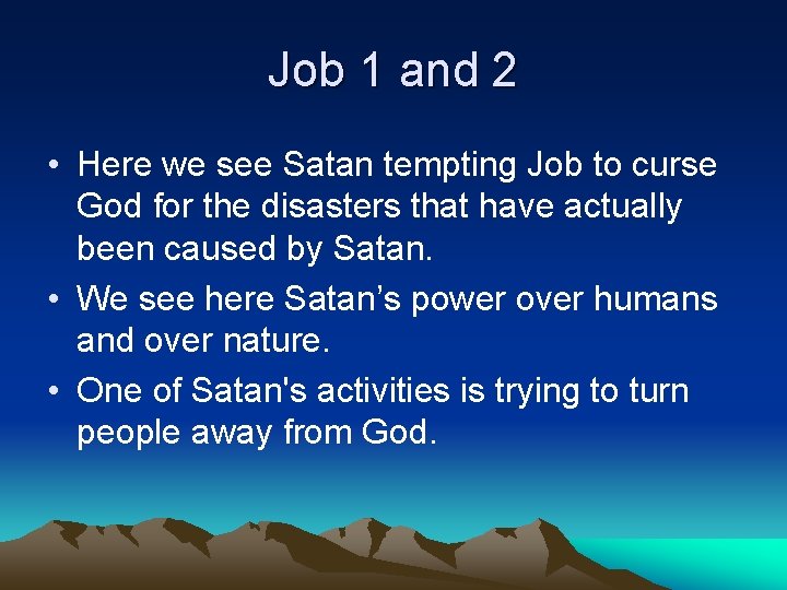 Job 1 and 2 • Here we see Satan tempting Job to curse God