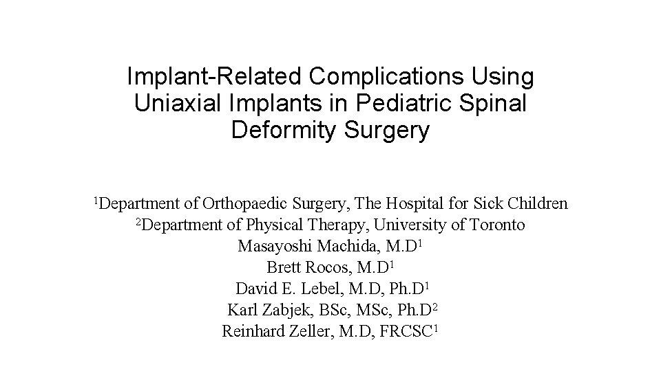 Implant-Related Complications Using Uniaxial Implants in Pediatric Spinal Deformity Surgery 1 Department of Orthopaedic